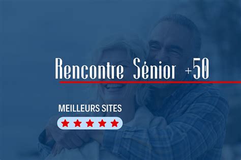 Les 6 meilleurs sites de rencontres français pour les seniors de。